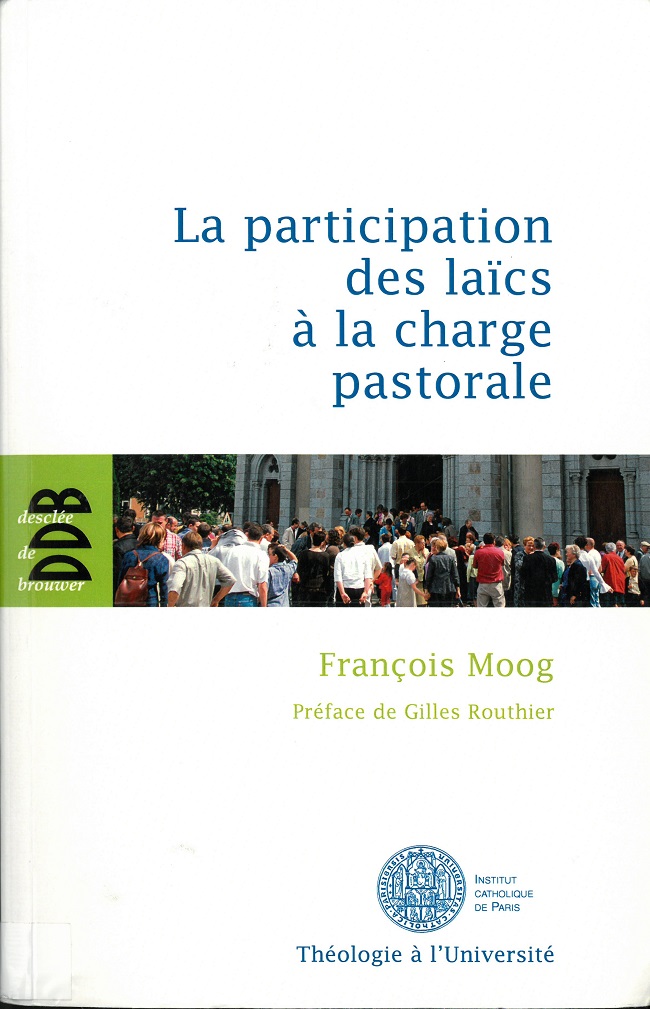 La participation des laïcs à la charge pastorale, François Moog